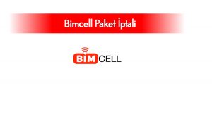 Bimcell Paket İptali Nasıl Yapılır?