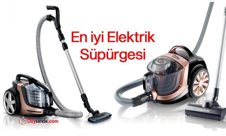 En iyi Elektrik Süpürgesi