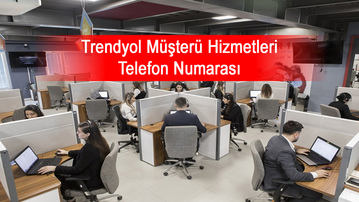 Trendyol müşteri hizmetleri telefon numarası