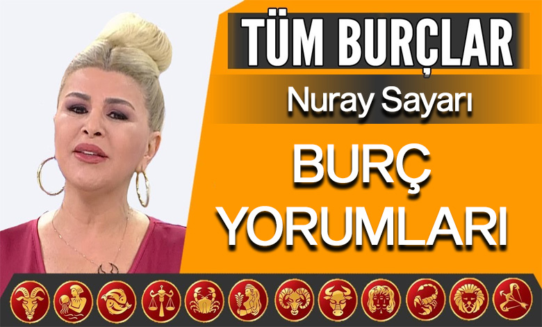 Nuray Sayarı Burç Yorumları