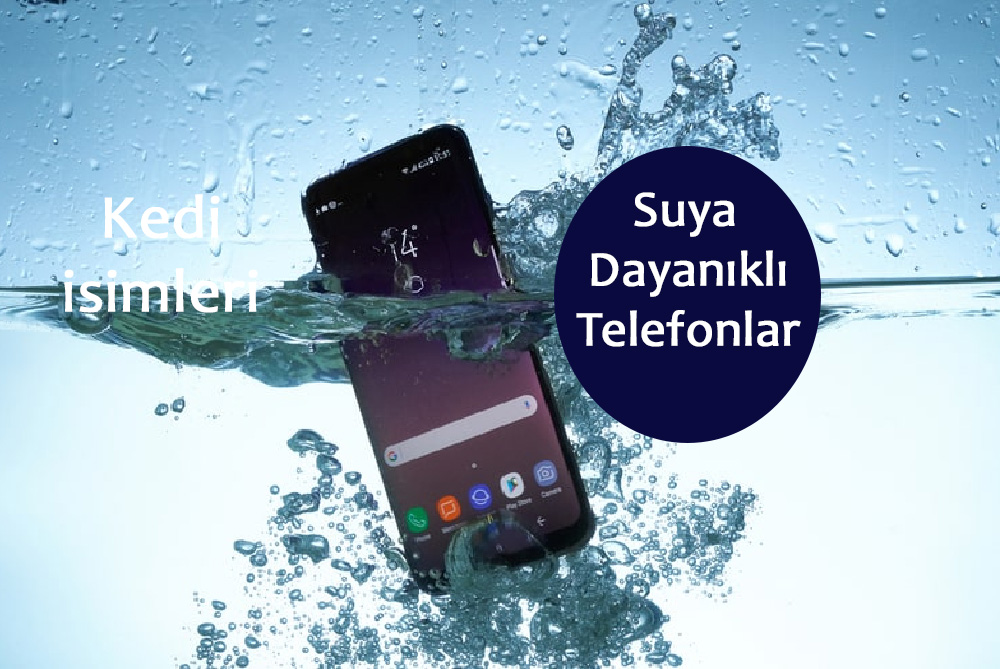 Su Geçirmeyen Telefonlar