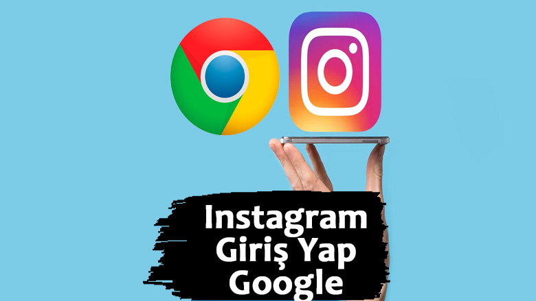 instagram giriş yap google