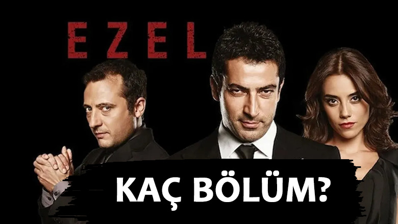 Ezel Kaç Bölüm