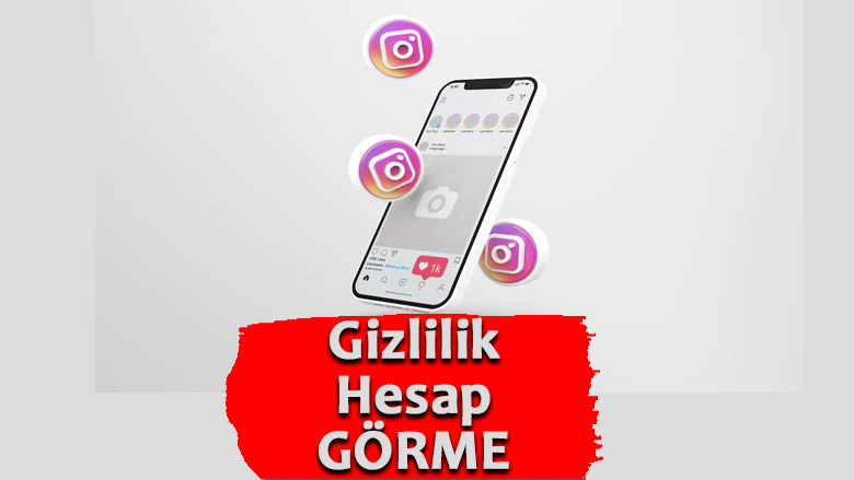 Instagram Gizlilik Hesap Görme