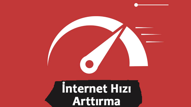 İnternet Hızı Arttırma