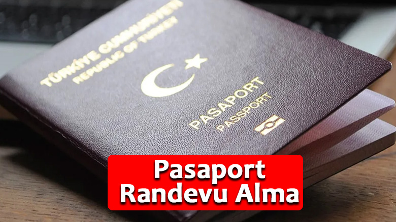Pasaport Randevu Alma