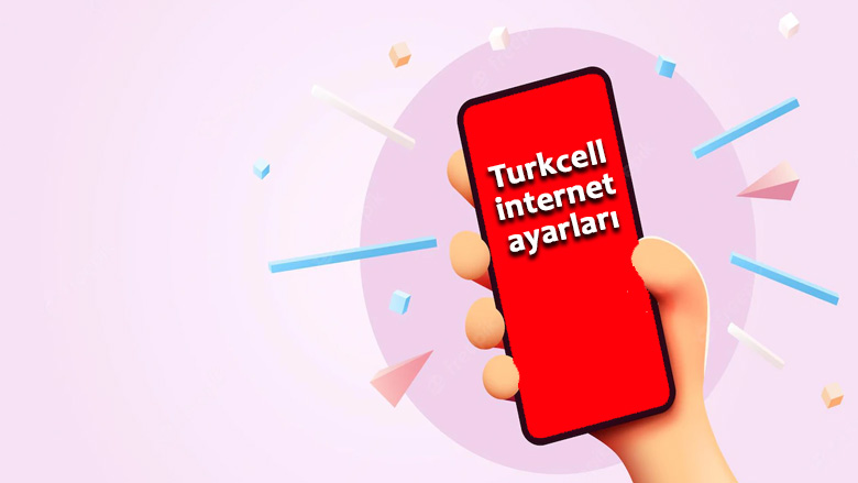 Turkcell internet Ayarları