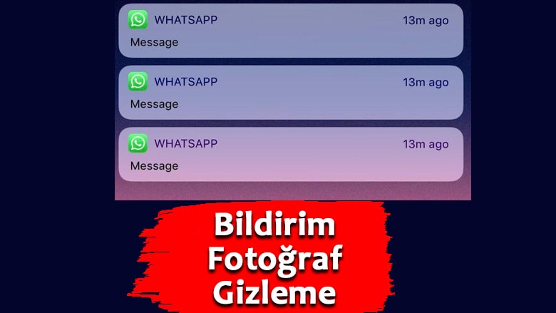 Whatsapp Bildirim Fotoğraf Gizleme