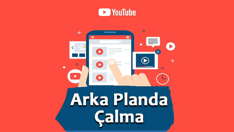 YouTube Arka Planda Çalma