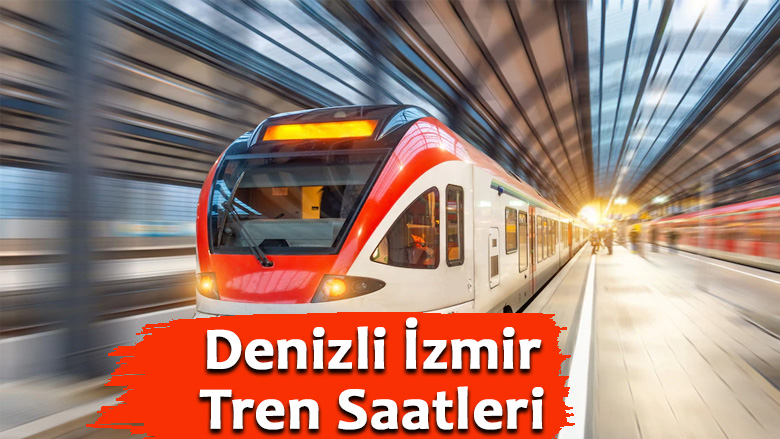 Denizli İzmir Tren Saatleri
