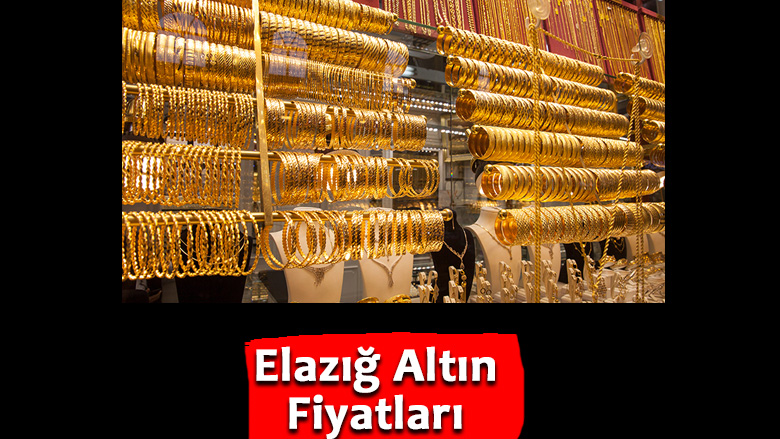 Elazığ Altın Fiyatları