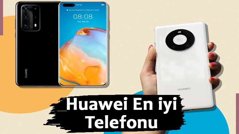 Huawei En iyi Telefonu