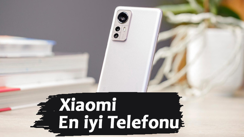 Xiaomi En iyi Telefonu