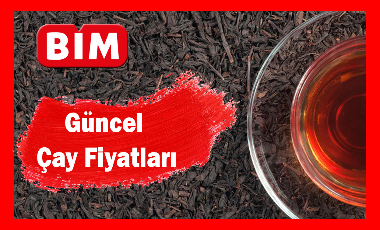 Bim Çay Fiyatları