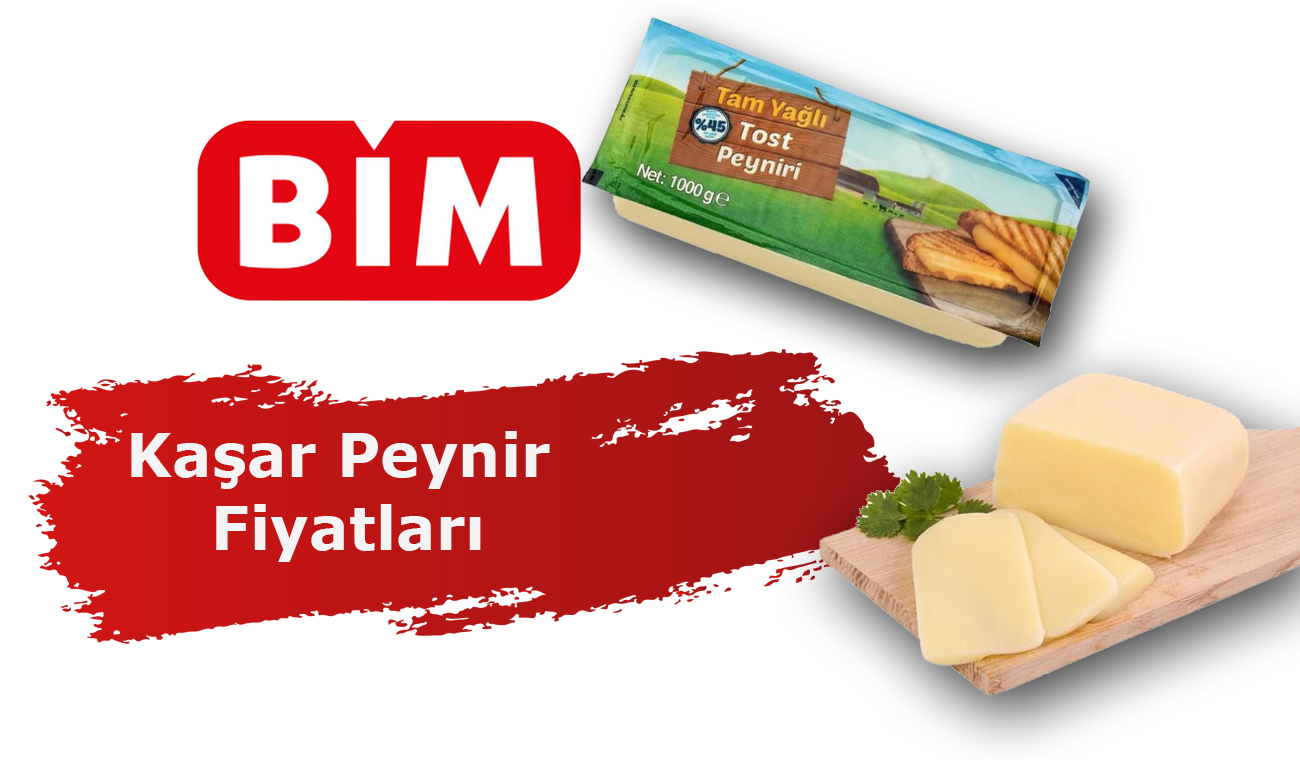 Bim Kaşar Peyniri Fiyatları