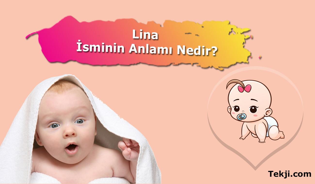 Lina İsminin Anlamı Nedir?