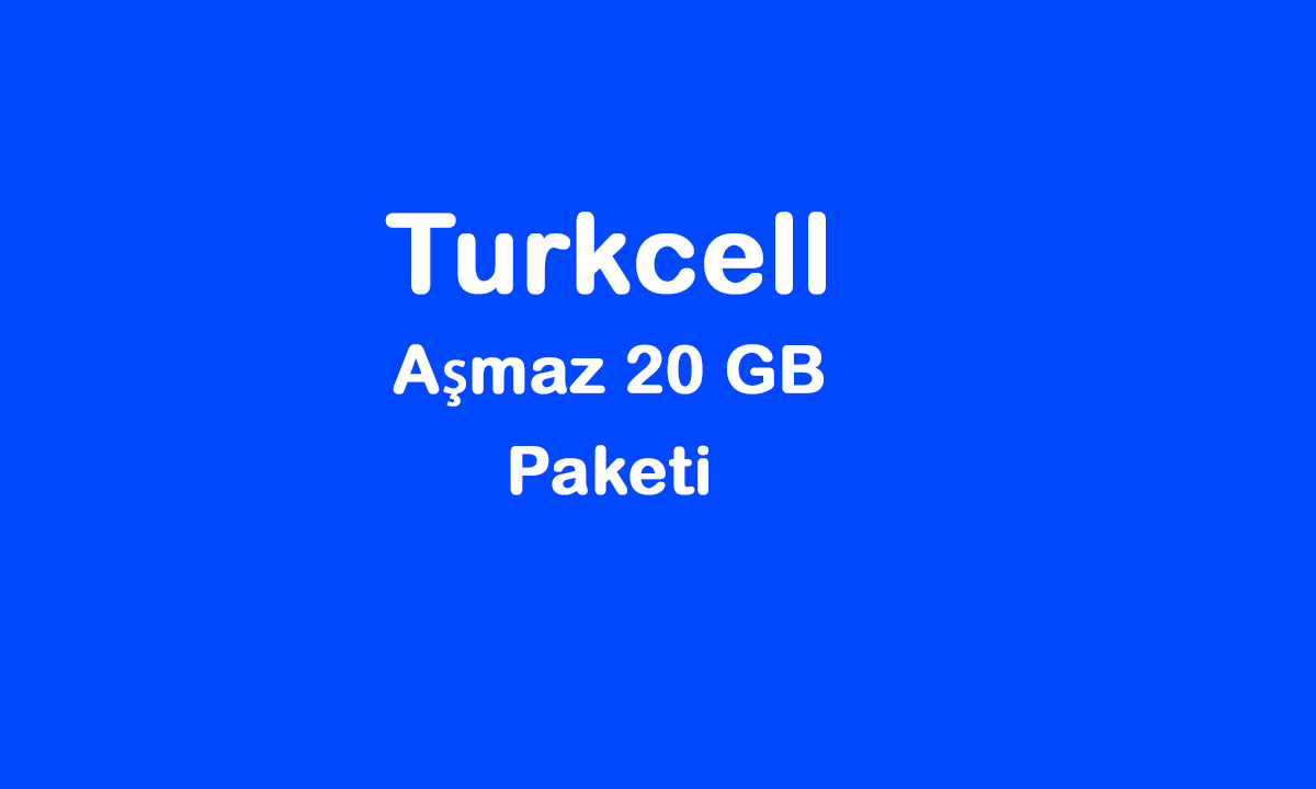 Turkcell Aşmaz 20 GB Paketi