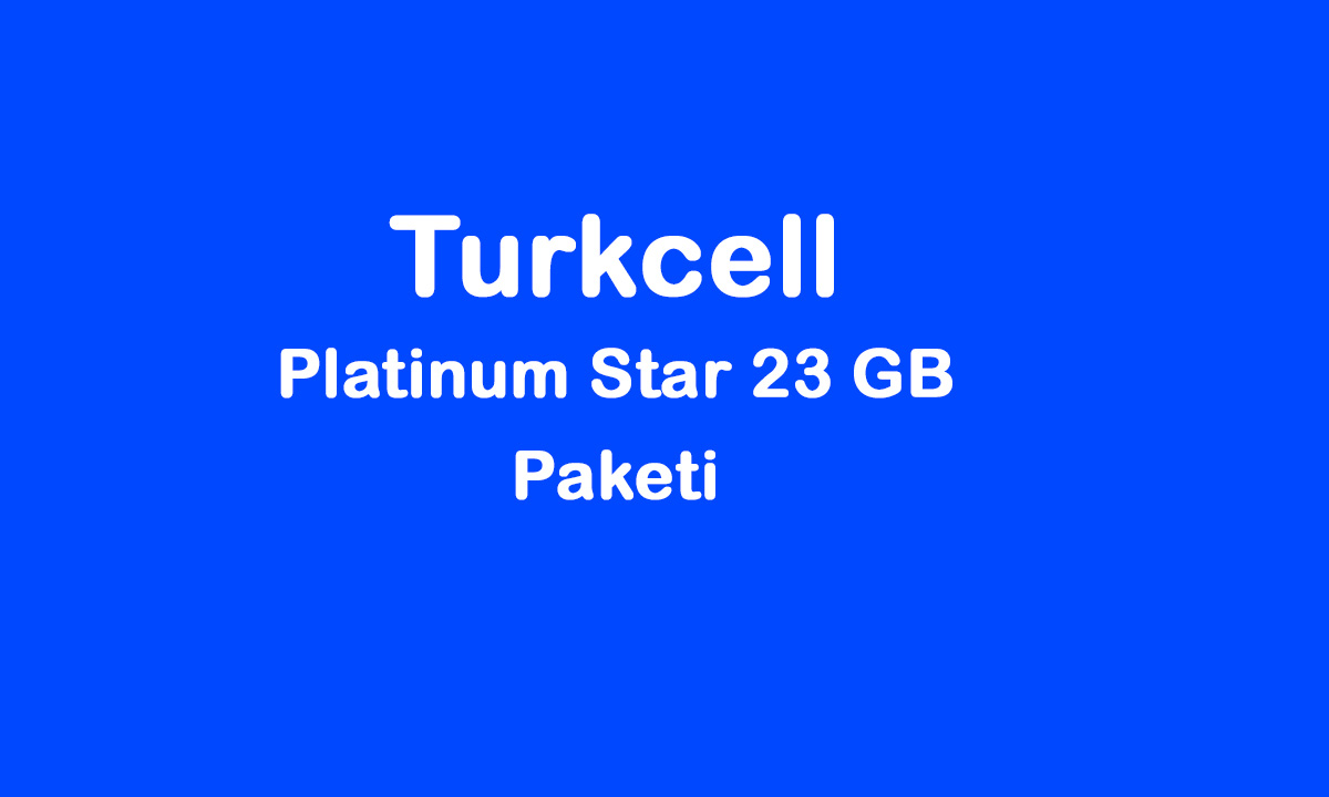 Turkcell Platinum Star 23 GB Paketi