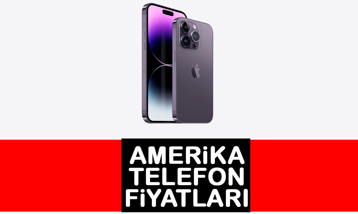 amerika telefon fiyatları