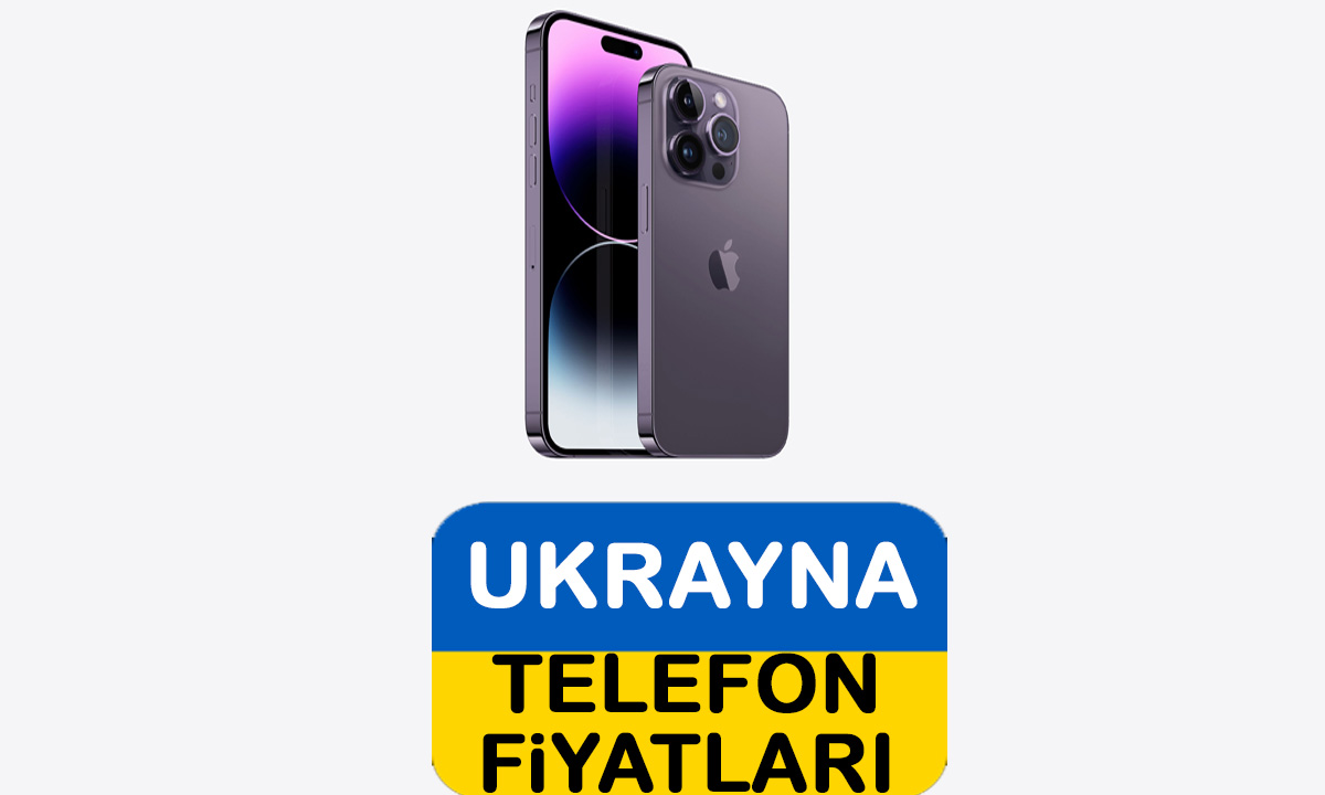 ukrayna telefon fiyatları