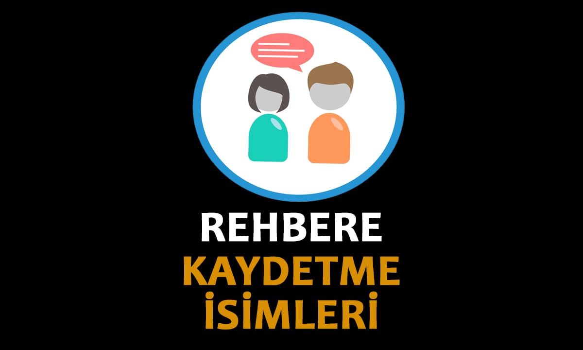 Rehbere kaydetme isimleri