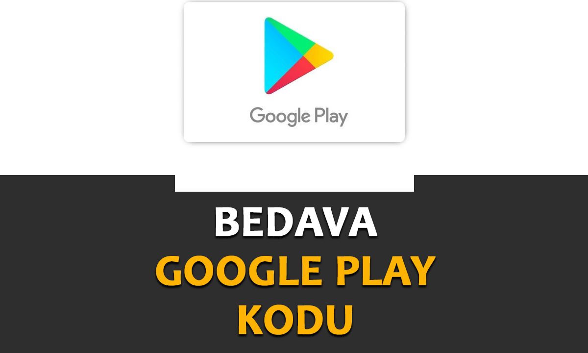 bedava google play kodu