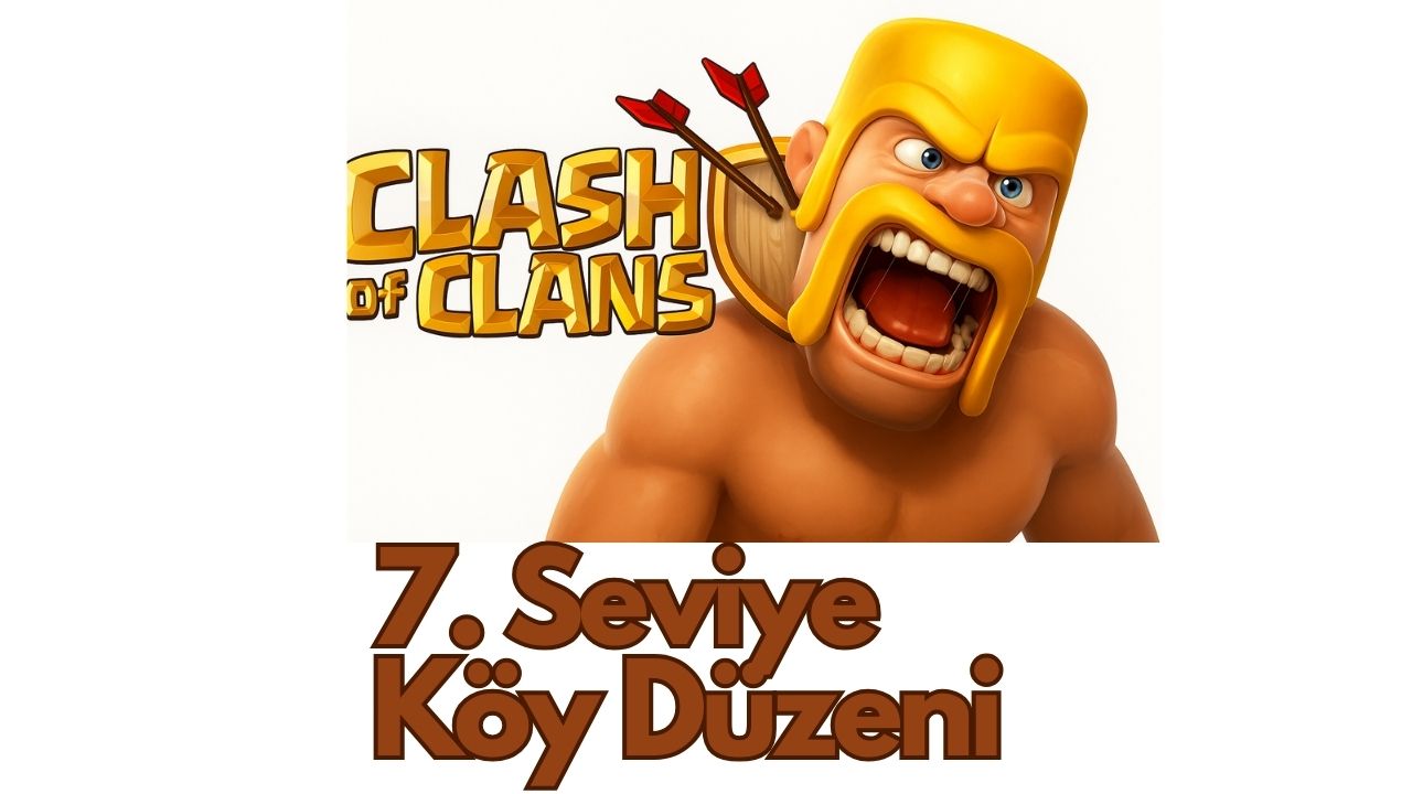 Clash of Clans 7. Seviye Köy Düzeni